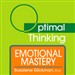 Emotional Mastery: With Optimal Thinking